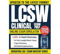 LCSW Clinical Exam Prep: Comprehensive Study Guide With In-Depth Q&As, Full-Length Tests & Clear Answer Explanations