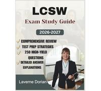 LCSW EXAM STUDY GUIDE 2026-2027: Comprehensive Review, Test Prep Strategies, 250 High-Yield Questions, Detailed Answer Explanations