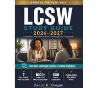 LCSW STUDY GUIDE 2026-2027: LCSW Licensing Exam Prep Guide with 1,000+ Practice Questions, 7 Full-Length Simulated Exams, Ethics Workbook, DSM-5-TR Updates, and Repeat Test-Taker Strategies