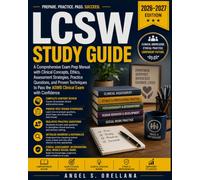 LCSW Study Guide: A Comprehensive Exam Prep Manual with Clinical Concepts, Ethics, Assessment Strategies, Practice Questions, and Proven Techniques to Pass the ASWB Clinical Exam with Confidence