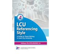 LCU Referencing Style: A Guide to Thesis Writing in Lead City University