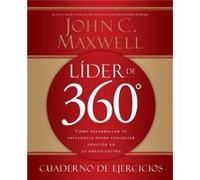 Lder de 360 cuaderno de ejercicios Cmo desarrollar su influencia desde cualquier posicin en su organizacin John C. Maxwell (Auteur)