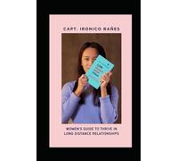 LDR Doesn't Work Unless "Limited Edition": Women’s Guide to Thrive in Long Distance Relationships