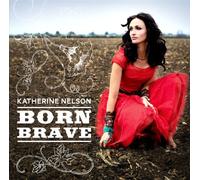 LDS Born Brave CD - Released 2012 - Katherine Nelson