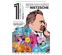 Le 1 - Briser nos Chaînes avec Nietzsche