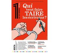 Le 1 des écrivains - Qui veut faire taire les écrivains ?