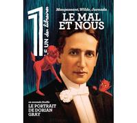 Le 1 des Libraires - Le mal et nous: Maupassant, Wilde, Jaenada