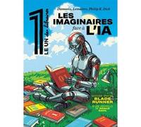Le 1 des Libraires - Les Imaginaires face à l'IA Julien Bisson (Auteur), Alain Damasio (Auteur), Pierre Lemaitre (Auteur)
