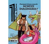 LE 1 DES LIBRAIRES - POURQUOI RÊVONS-NOUS DE MONDES IMAGINAIRES ?