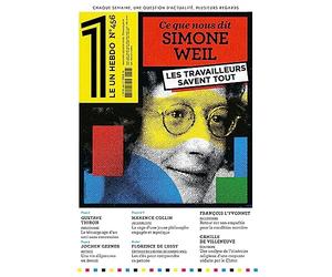Le 1 Hebdo - Ce que nous dit Simone Weil