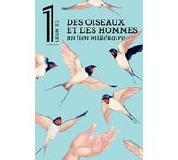 Le 1 XL - Des Oiseaux et des Hommes, un lien millénaire