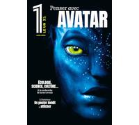 Le 1 XL - Penser avec AVATAR - écologie, science, culture