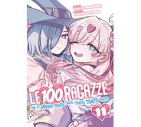 Le 100 ragazze che ti amano tanto tanto tanto tanto tanto (Vol. 11)