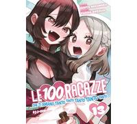 Le 100 ragazze che ti amano tanto tanto tanto tanto tanto (Vol. 13)