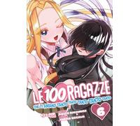 Le 100 ragazze che ti amano tanto tanto tanto tanto tanto (Vol. 6)
