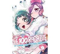 Le 100 ragazze che ti amano tanto tanto tanto tanto tanto (Vol. 9)