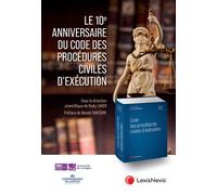 Le 10e anniversaire du Code des procédures civiles d'exécution - Rudy Laher - LexisNexis - broché - Etude