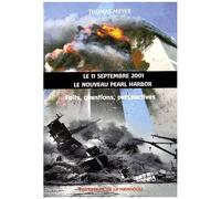 Le 11 Septembre 2001, Le Nouveau Pearl Harbor - Faits, Questions, Perspectives