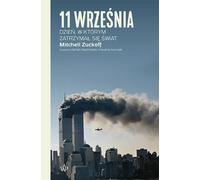 le 11 septembre. Le jour où le monde s'est arrêté (2e éd.)
