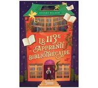 Stuart Wilson – Le 113e apprenti bibliothécaire – Roman adolescent – Broché