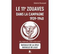 Le 11e Zouaves Dans La Campagne De 1939-1940 - La Bataille De La Dyle - La Bataille De Lille