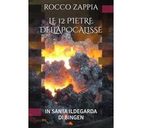 LE 12 PIETRE DELL'APOCALISSE: IN SANTA ILDEGARDA DI BINGEN