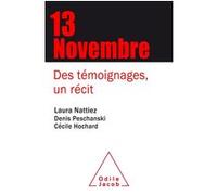 Le 13 Novembre Cécile Hochard (Auteur), Laura Nattiez (Auteur), Denis Peschanski (Auteur)