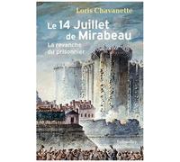 Le 14 Juillet De Mirabeau - La Revanche Du Prisonnier