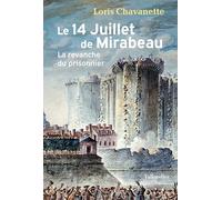 Le 14 juillet de Mirabeau: La revanche du prisonnier