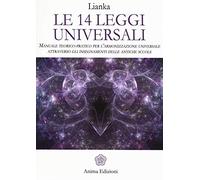 Le 14 leggi universali. Come viverle e sperimentale attraverso la meditazione guidata