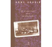Le 15 Mai 1927 Etait Un Dimanche - Recit D'une Enfance Villageoise