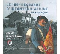 Le 159E Régiment D'Infanterie Alpine De Briançon Tome 2 Dans la Grande Guerre - 1916/1918 - Collectif - Du Fournel Eds - broché - Essai