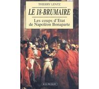 Le 18 brumaire: Les coups d'état de Napoléon Bonaparte