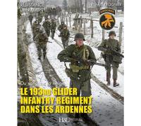 Le 193rd Glider Infantry Regiment dans les Ardennes - Richard Frognier - Histoire Et Collections - broché - Essai