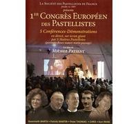 Le 1er Congrès européen des Pastellistes E