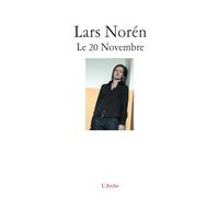 Le 20 Novembre - Lars Norén - Arche - broché - Théâtre