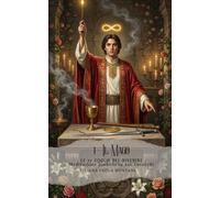 Le 22 Soglie del Divenire - Meditazioni simboliche sui Tarocchi - Arcano 1 Il Bagatto: Percorso di riflessione e pratica della presenza