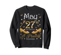 Le 27 mai, Une Princesse est née Le 27 mai, Anniversaire, Filles Sweatshirt