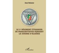 Le 2e Régiment Etranger de Parachutistes pendant la guerre d'Algérie