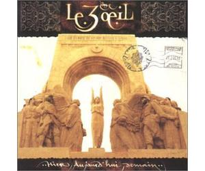 Le 3° Oeil - Hier, aujourd'hui, demain