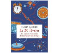 Le 30 Février Et Autres Curiosités De La Mesure Du Temps