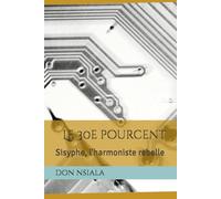 Le 30e pourcent: Sisyphe, l'harmoniste rebelle