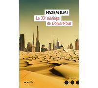 Hazem Ilmi – Le 33ᵉ mariage de Donia Nour – Traduction : Hélène Boisson – Éditions Denoël