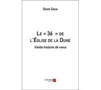 Le « 36 » de l'Église de la Dune: Vieille histoire de vieux