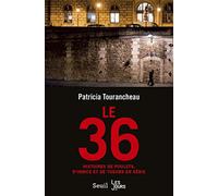Le 36. Histoires de poulets, d’indics et de tueurs en série