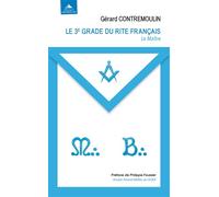 Le 3e grade du rite français - Le Maitre Transmettre - Gerard Contremoulin - Detrad - broché - Essai