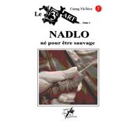 Le 3ème Art: Tome 1. Nadlo