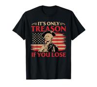 Le 4 juillet, c'est seulement une trahison si vous perdez Washington America T-Shirt