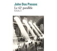 Le 42ᵉ parallèle Trilogie u.s.a. i - John Dos Passos - Gallimard - Poche - Roman