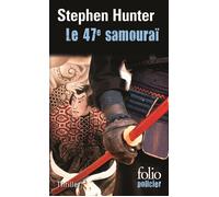 Le 47e samouraï: Une enquête de Bob Lee Swagger.